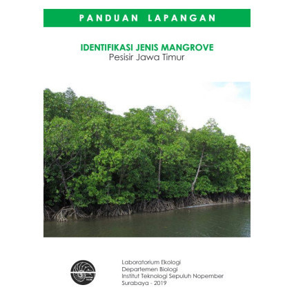 

(PID216) Identifikasi Jenis Mangrove Pesisir Jawa Timur: Panduan Lapangan