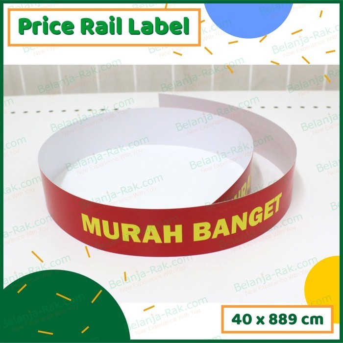 

PRICE RAIL LABEL MURAH BANGET