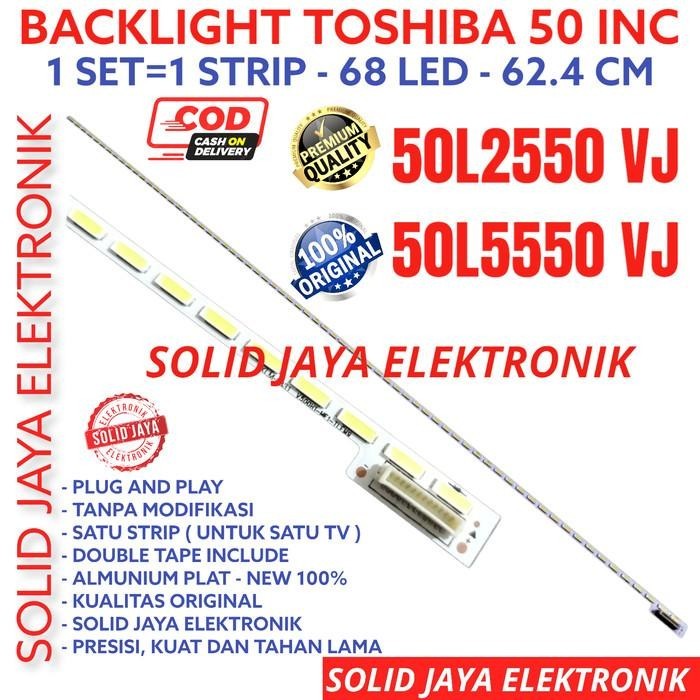 BACKLIGHT TV LED TOSHIBA 50 INC 50L2550 50L5550 VJ VM 50L LAMPU BL IN