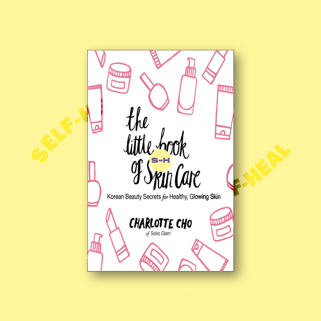 

The Little Book of Skin Care - Charlotte Cho
