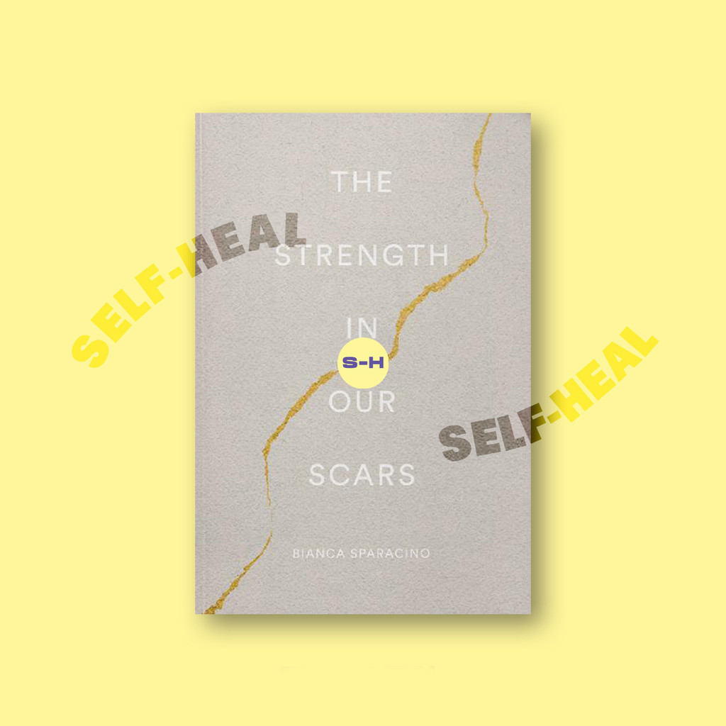 

The Strength In Our Scars - Bianca Sparacino