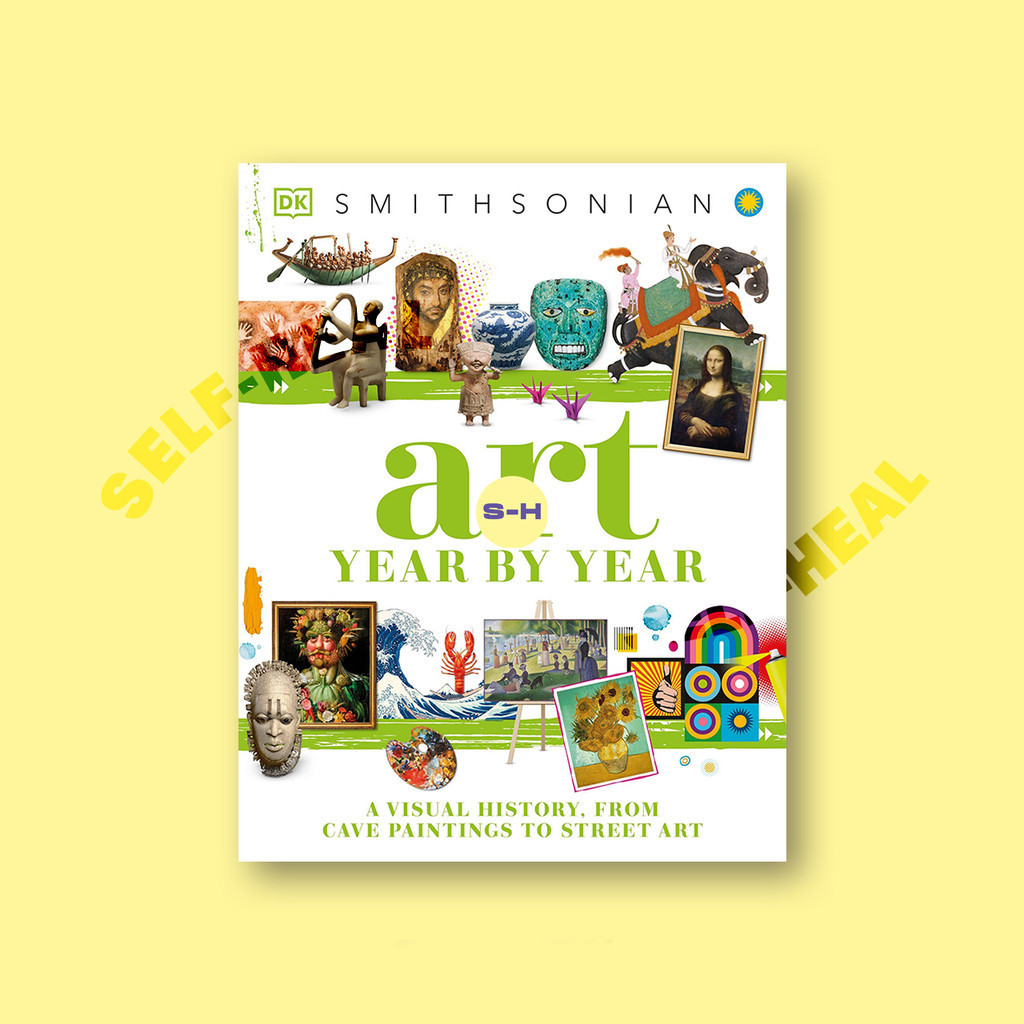 

Smithsonian - Art Year by Year - A Visual History, from Cave Paintings to Street Art by DK