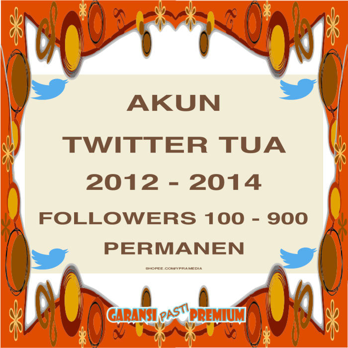 [Garansi] Akun Twitter Tua Followers 100 900+ Permanen Tahun 2012 2014 Bergaransi