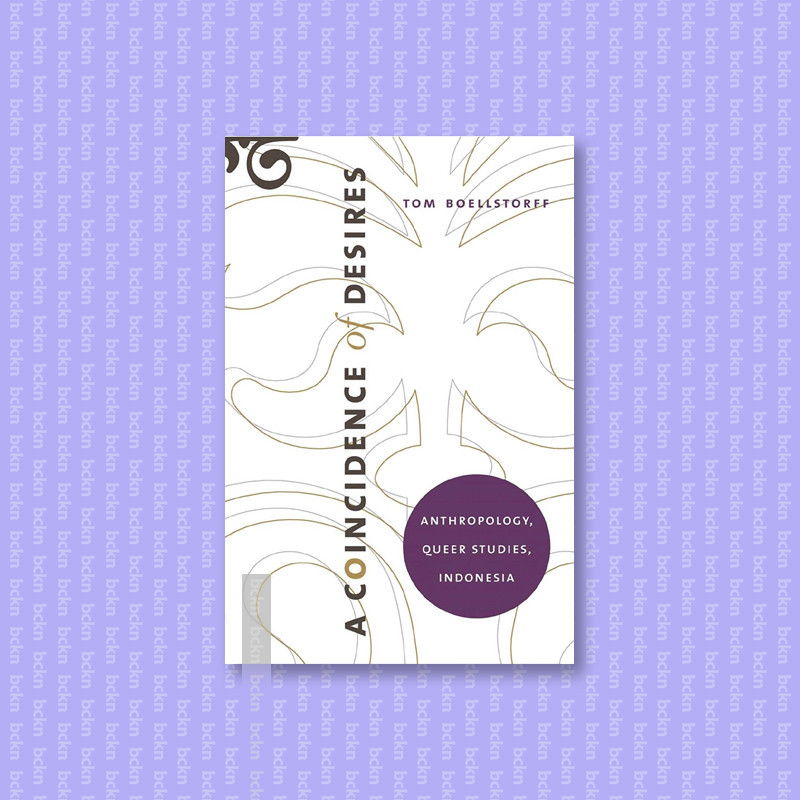 

A Coincidence of Desires Anthropology, Qu - Tom Boellstorff