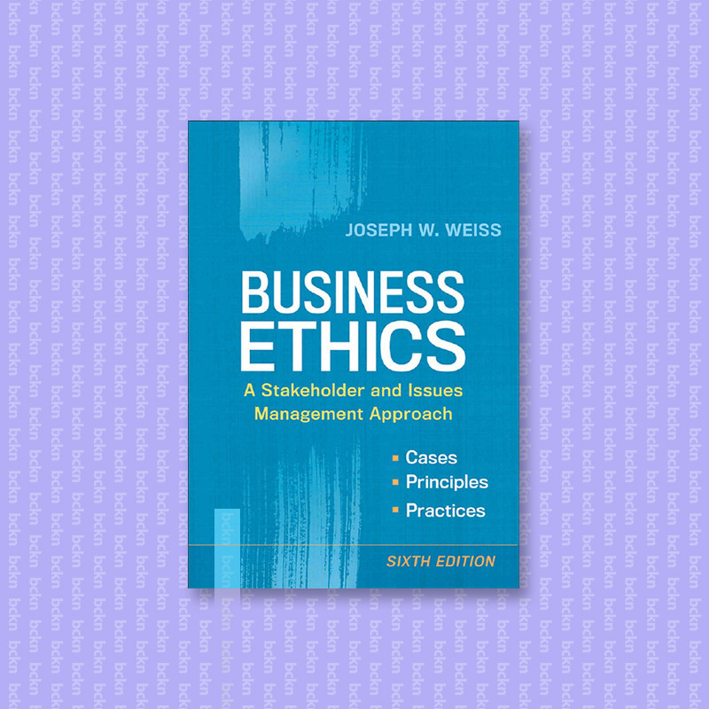 

Business Ethics - A Stakeholder and Issues - Joseph W. Weiss
