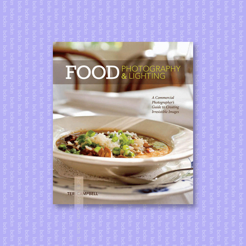 

Food Photography & Lighting - A Commerc - Teri Campbell