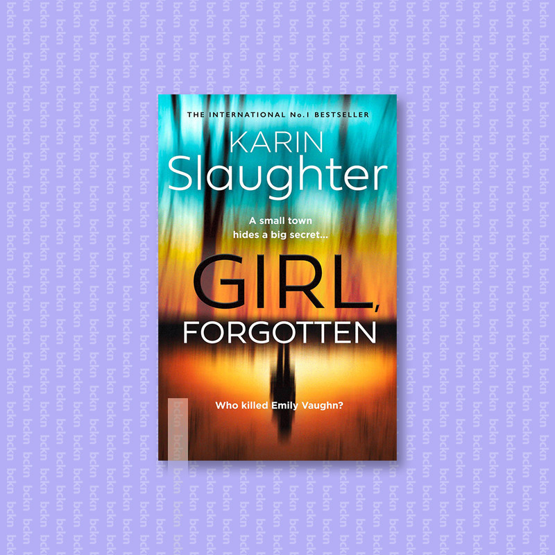 

Girl, Forgotten - Karin Slaughter