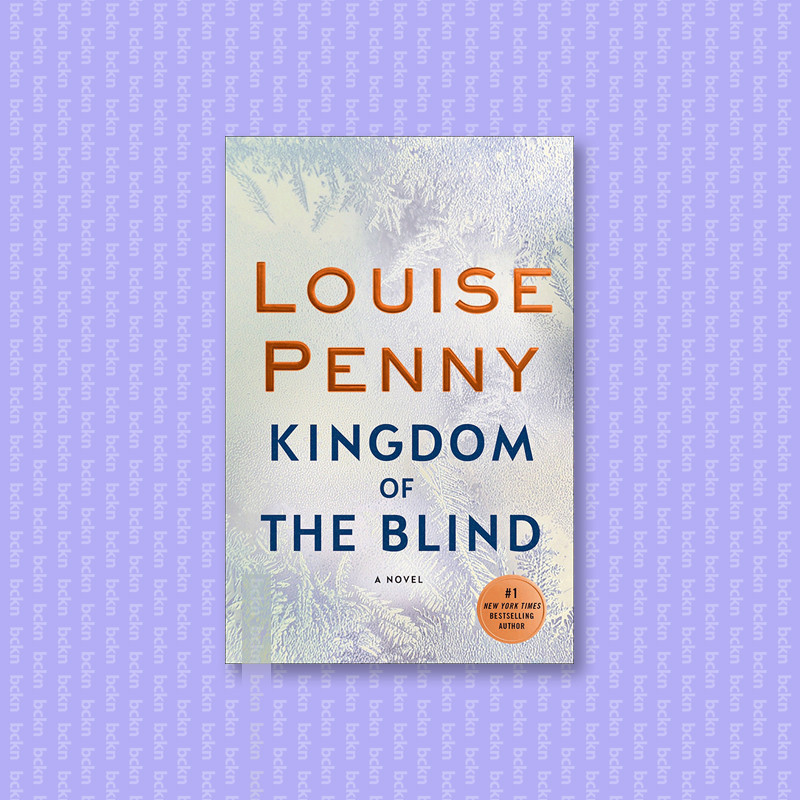 

Kingdom of the Blind (Chief Inspector Arma - Louise Penny