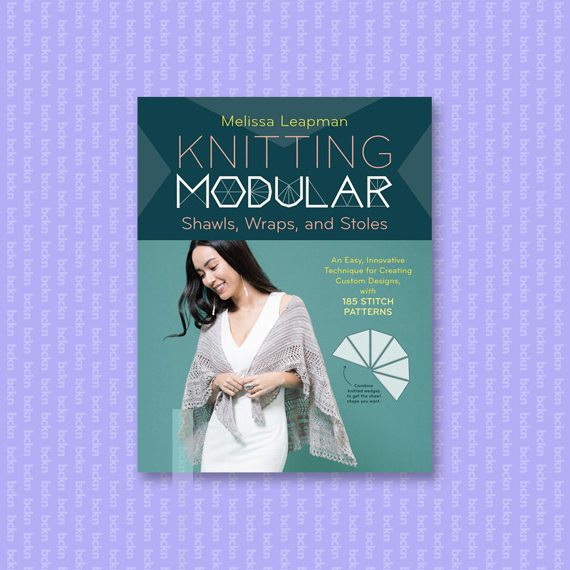 

Knitting Modular Shawls, Wraps, and Stoles - Melissa Leapman