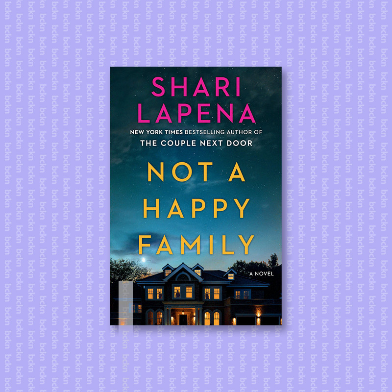 

Not a Happy Family - Shari Lapena