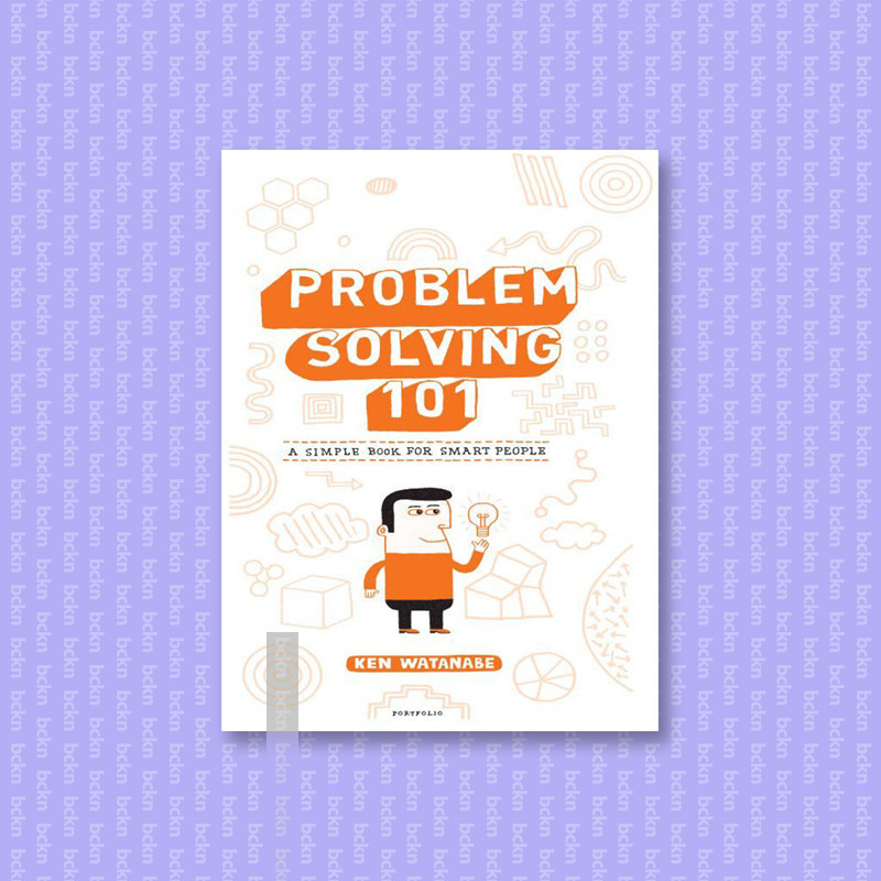 

Problem Solving 101 - A Simple Book for Sma - Ken Watanabe