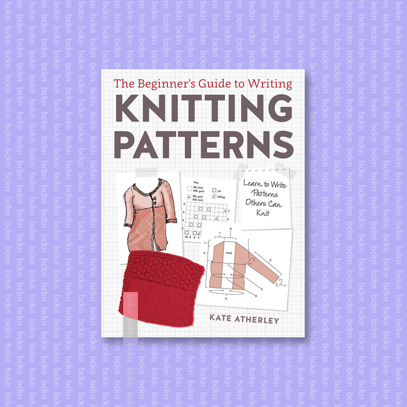 

The Beginner's Guide to Writing - Knitting - Kate Atherley