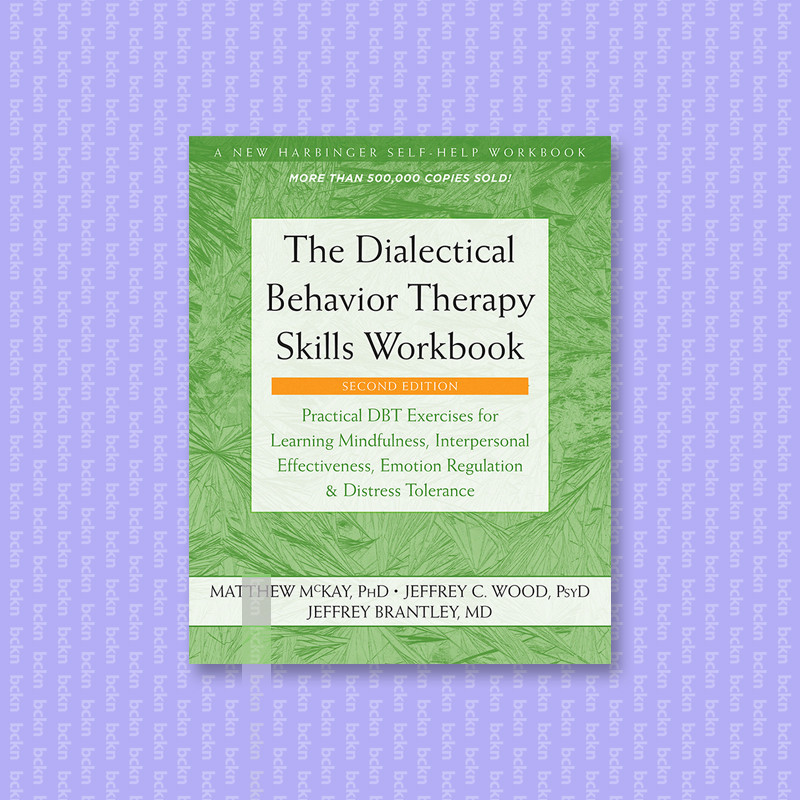 

The Dialectical Behavior Therapy Skills Wo - Matthew McKay