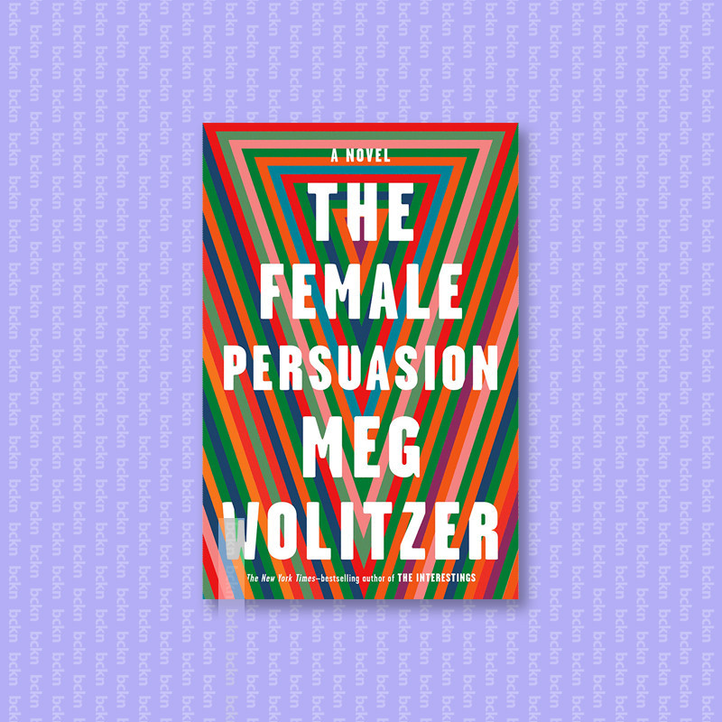

The Female Persuasion - Meg Wolitzer