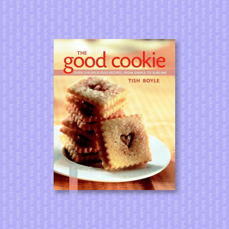 

The Good Cookie - Over 250 Delicious Recipe - Tish Boyle