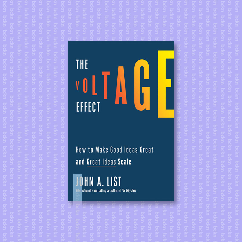 

The Voltage Effect - How to Make Good Ideas - John A. List