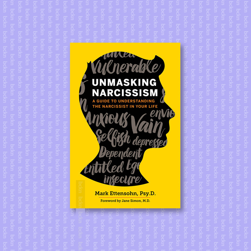 

Unmasking Narcissism - Mark Ettensohn