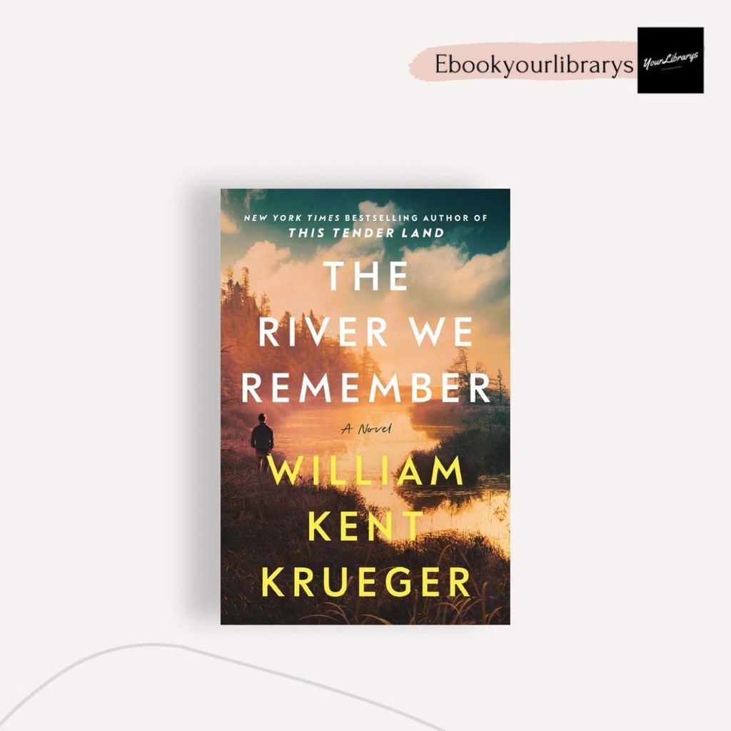 

The River We Remember ; William Kent Krueger
