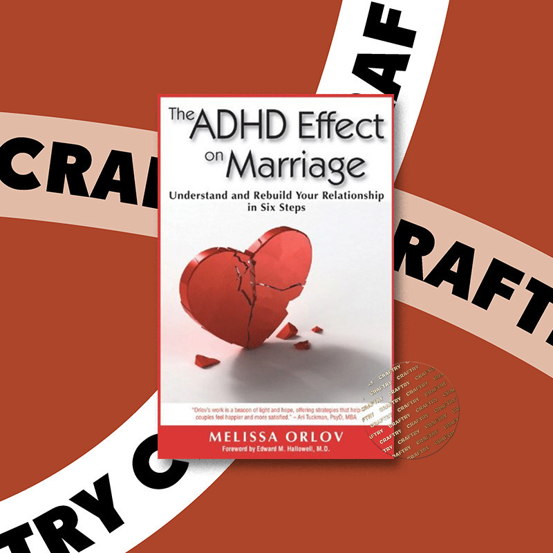 

ADHD Effect on Marriage - Understand & Rebu - Melissa Orlov