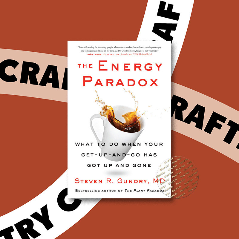 

Energy Paradox - What to Do When Your Get - Steven R. Gundry, MD