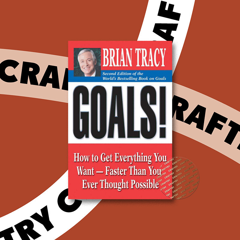

Goals! - How to Get Everything You Want - Brian Tracy