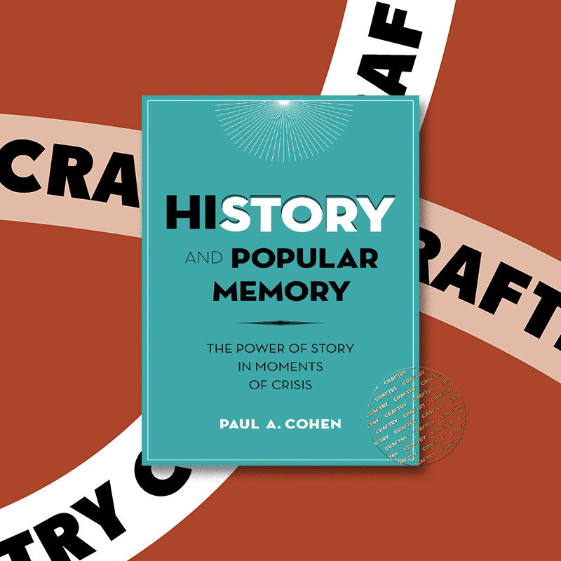 

History and Popular Memory - Paul A. Cohen