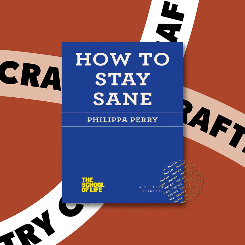 

How to Stay Sane - The School Of Life