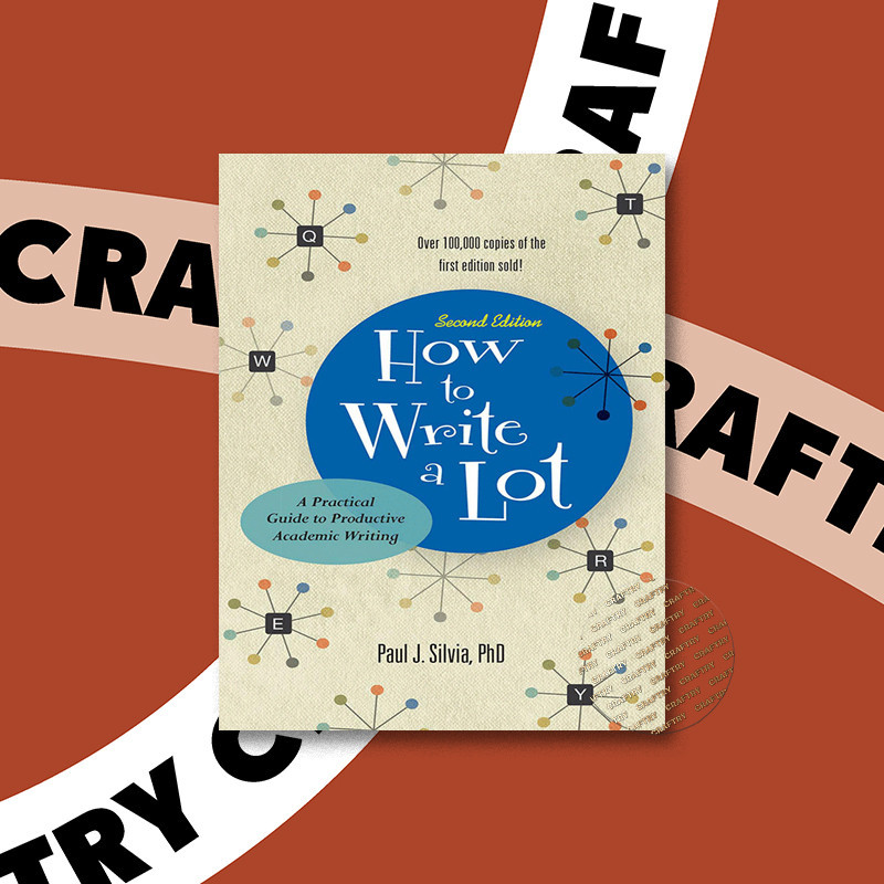 

How to Write a Lot - Paul J. Silvia
