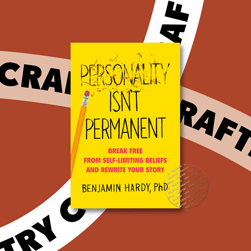 

Personality Isn't Permanent - Benjamin Hardy