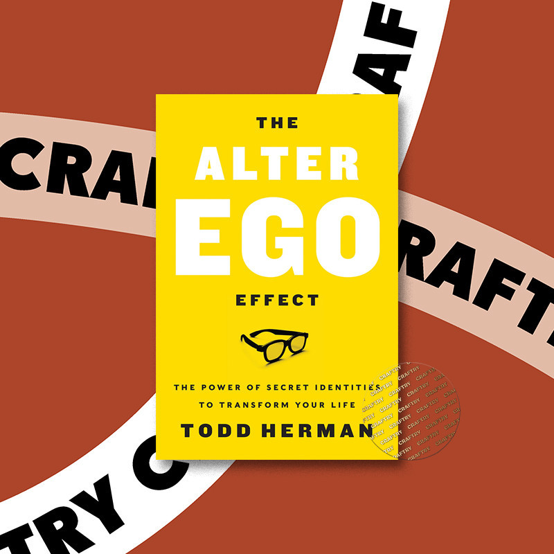 

The Alter Ego Effect - Todd Herman