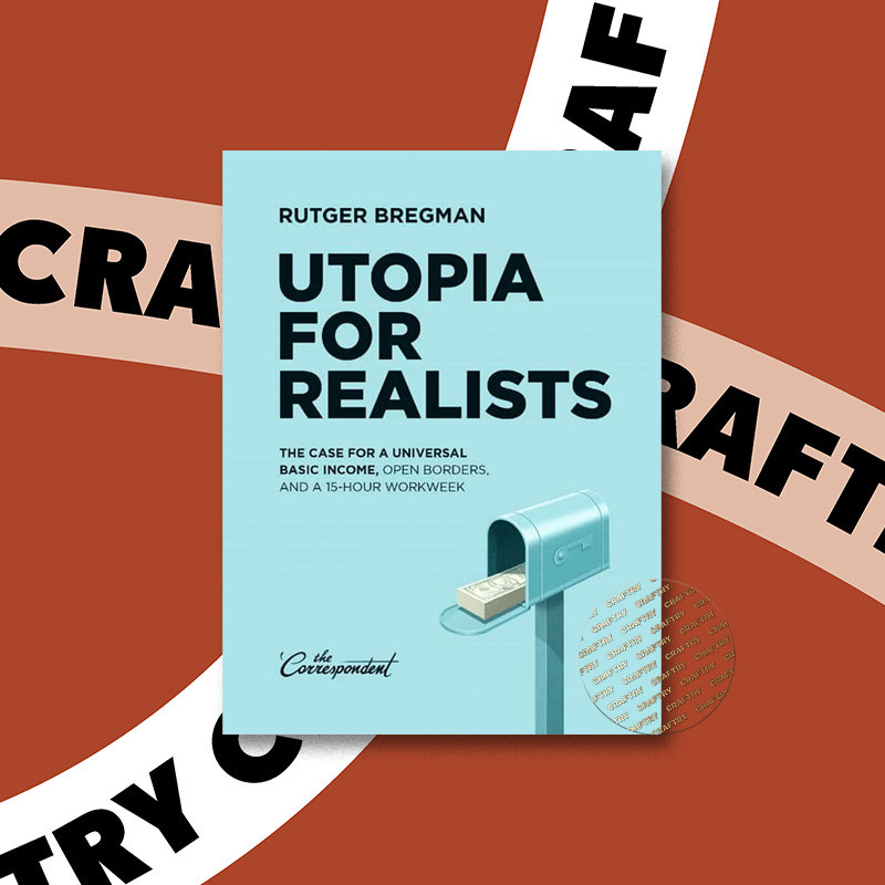 

Utopia for Realists - Rutger Bregman