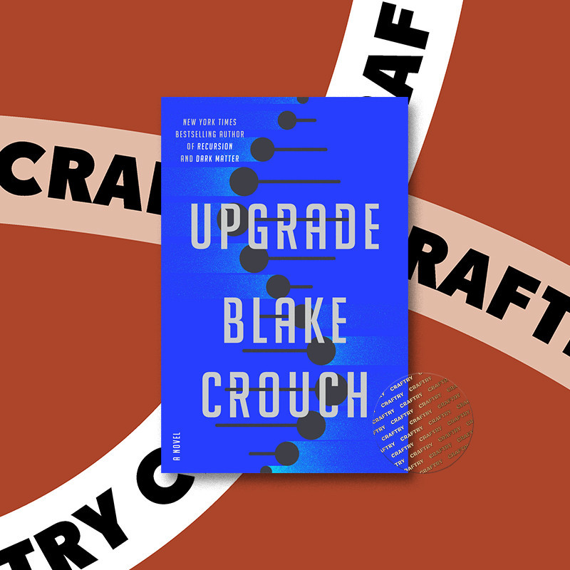 

Upgrade - A Novel - Blake Crouch