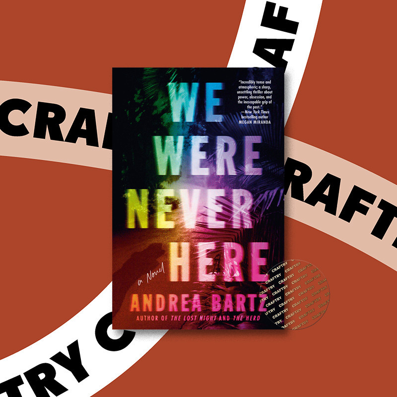 

We Were Never Here - A Novel - Andrea Bartz