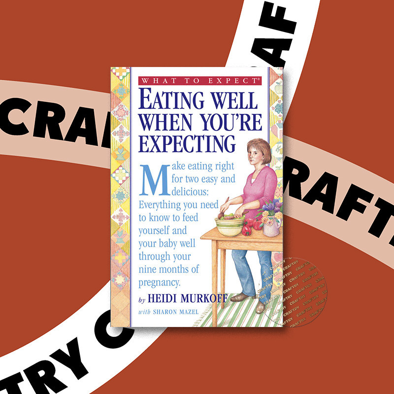 

What to Expect - Eating Well When You're Ex - Heidi Murkoff