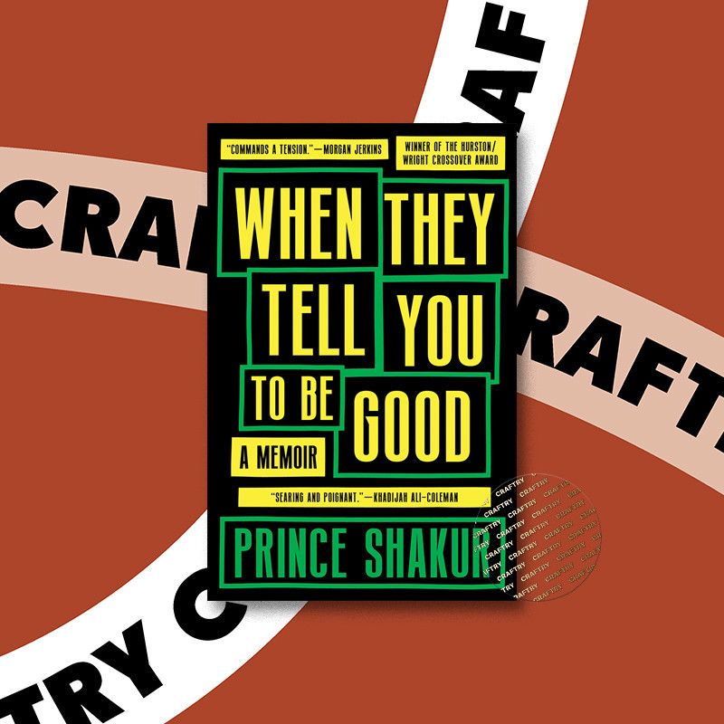 

When They Tell You to Be Good - Prince Shakur
