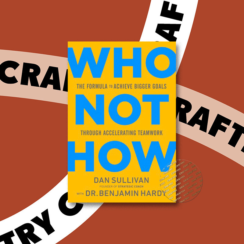 

Who Not How - Dan Sullivan