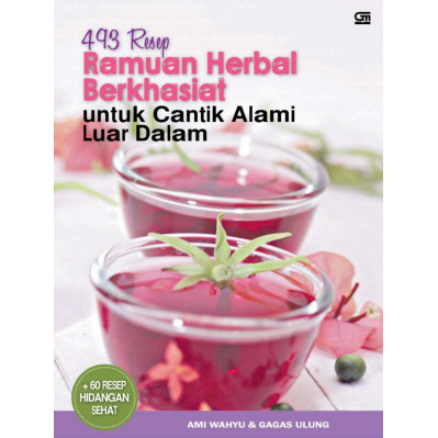 

(PID960) 493 Resep Ramuan Herbal Berkhasiat untuk Cantik Alami Luar Dalam