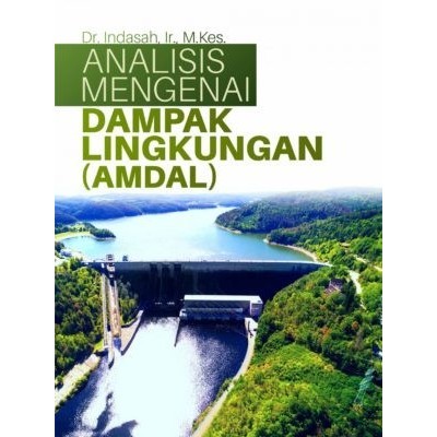 

Buku Analisis Mengenai Dampak Lingkungan (AMDAL)