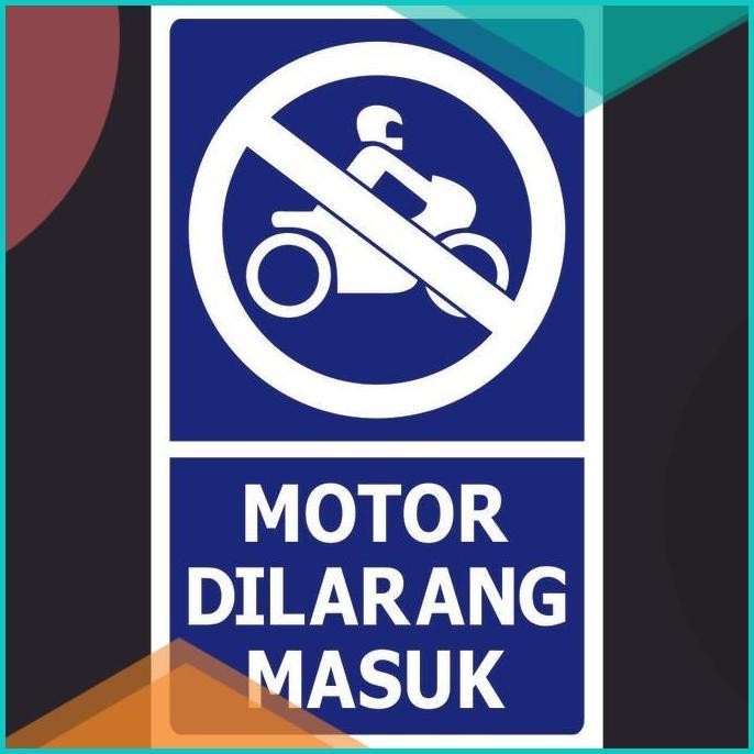 

rambu motor dilarang masuk 13m4yZ4 onderdil