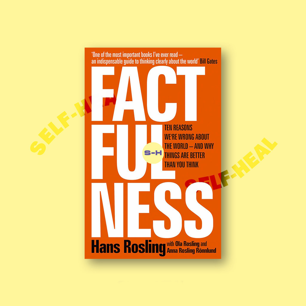 

Factfulness - Ten Reasons We're Wrong About The World - And Why Things Are Better Than You Think -