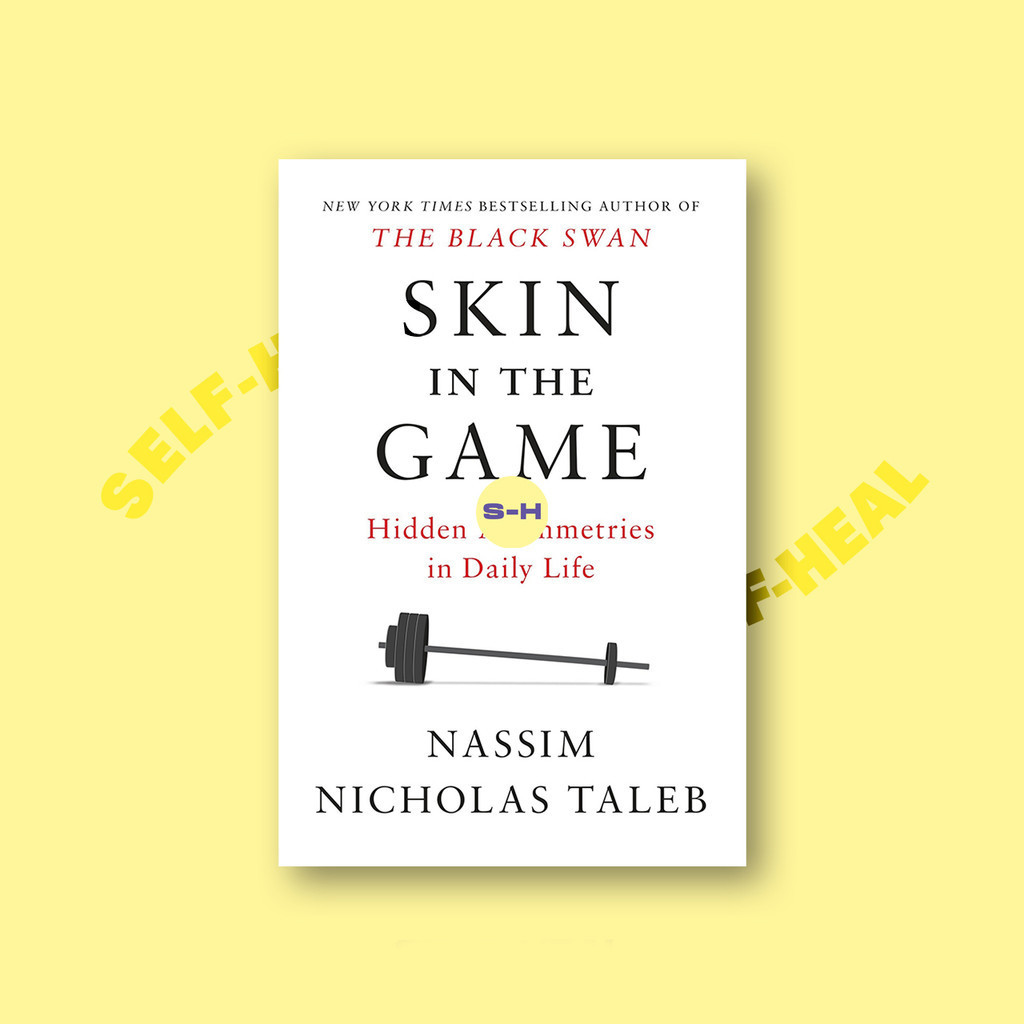 

Skin in the Game - Hidden Asymmetries in Daily Life - Nassim Nicholas Taleb
