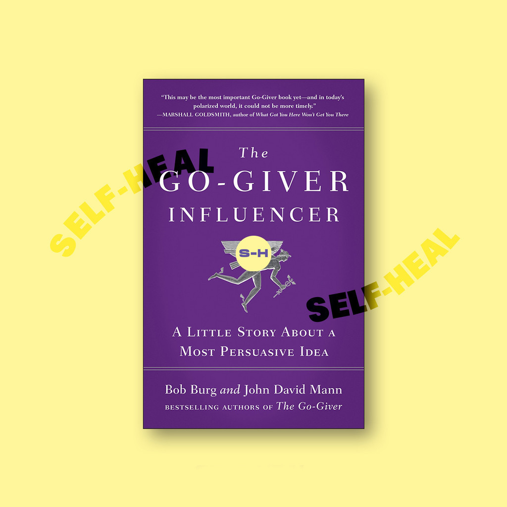 

The Go Giver Influencer - A Little Story Ab - Bob Burg