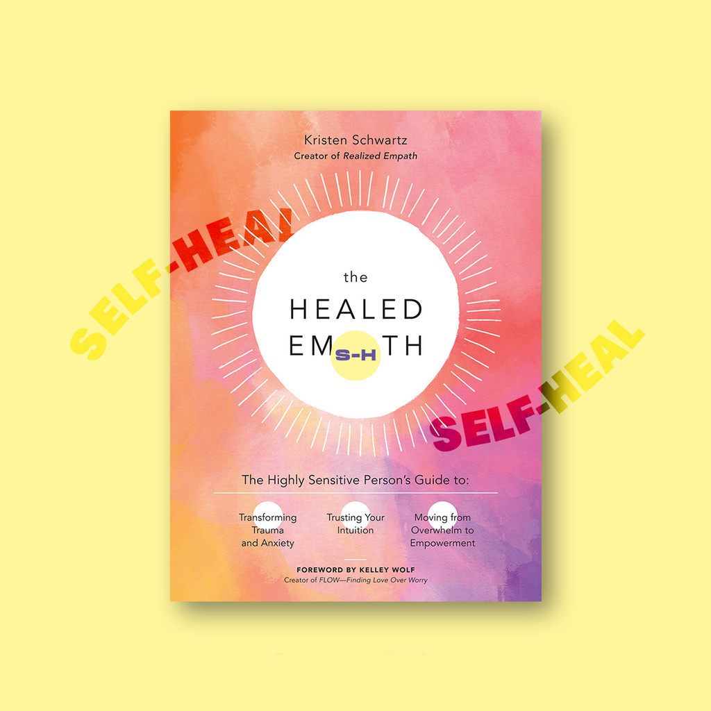 

The Healed Empath - The Highly Sensitive Person's Guide to - Kristen Schwartz