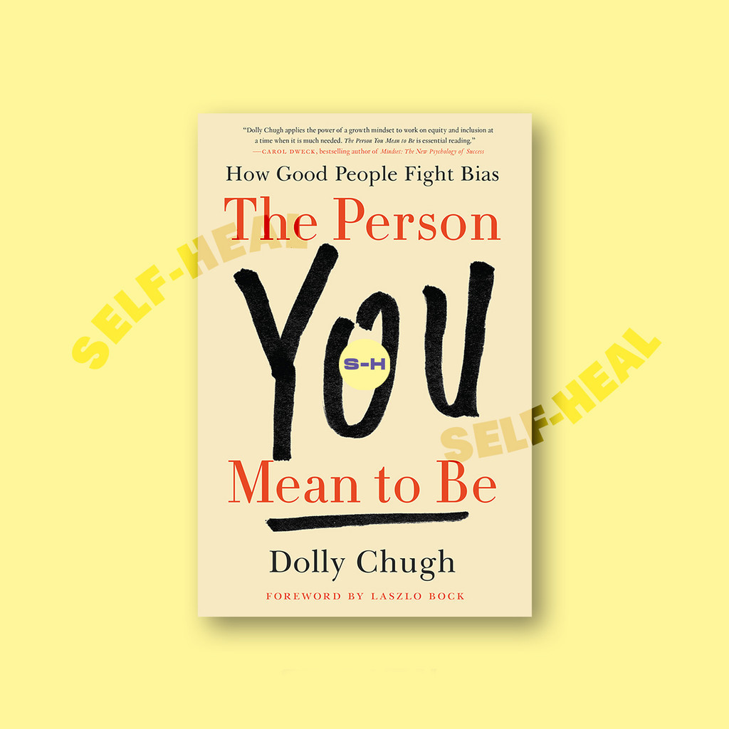 

The Person You Mean to Be - Dolly Chugh