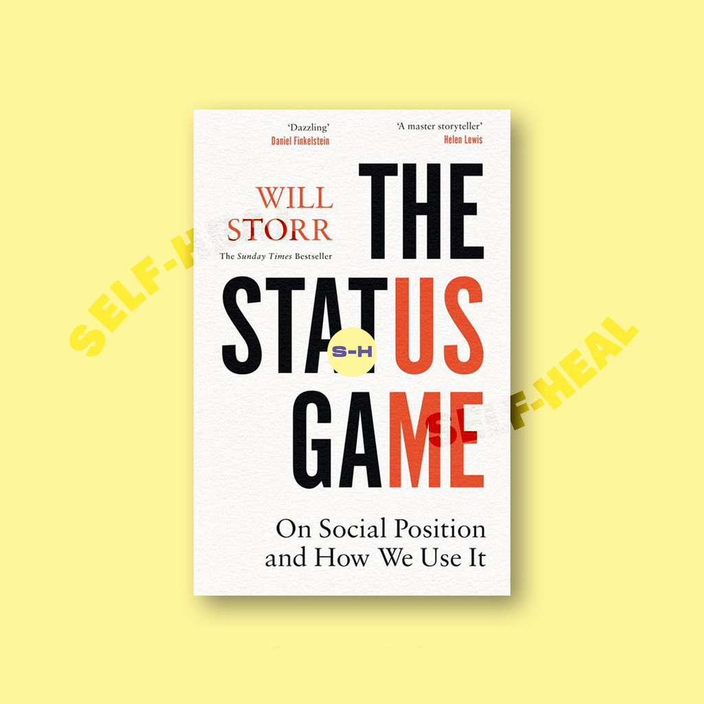 

The Status Game - On Social Position and How We Use It - Will Storr