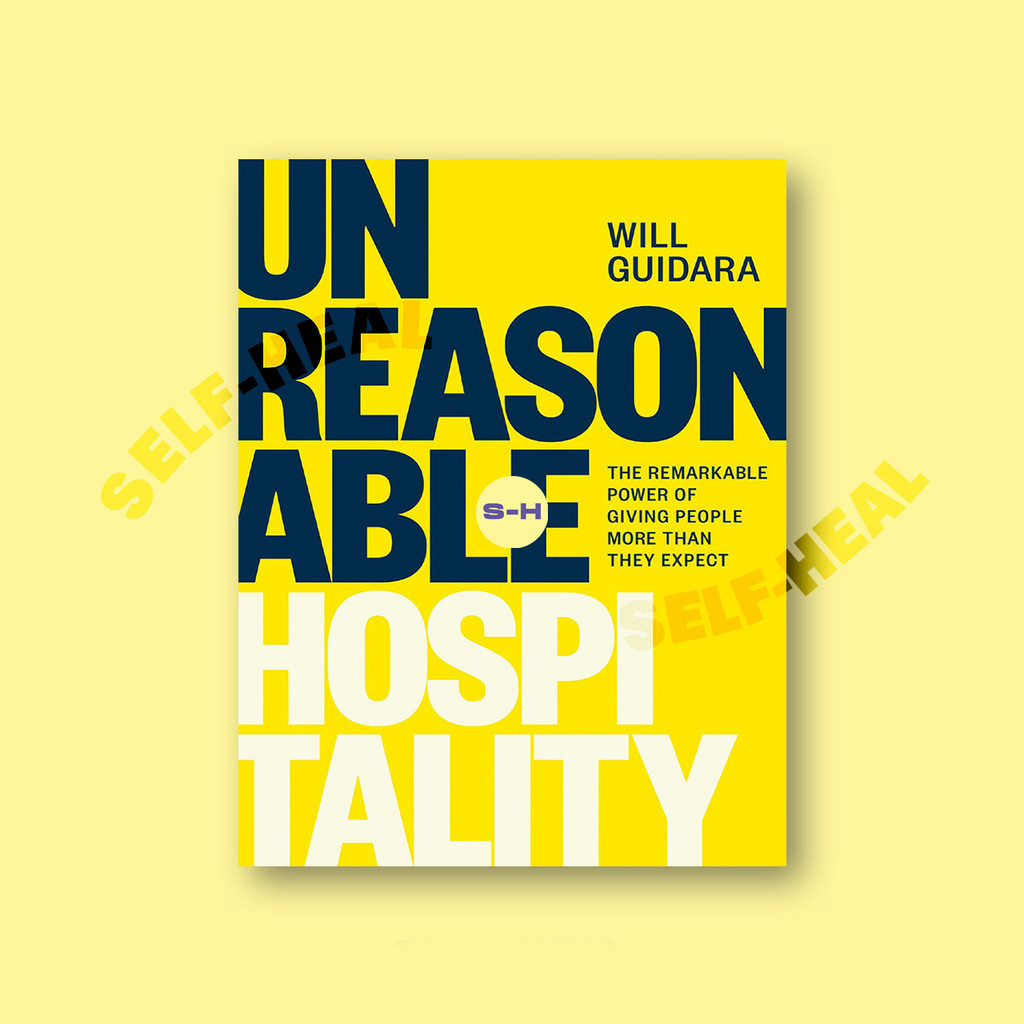 

Unreasonable Hospitality - The Remarkable Power of Giving People More Than They Expect - Will Guid