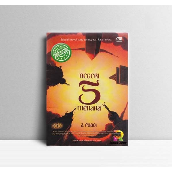 Negeri 5 Menara. A. Fuadi. Gramedia Jakarta. 2010.