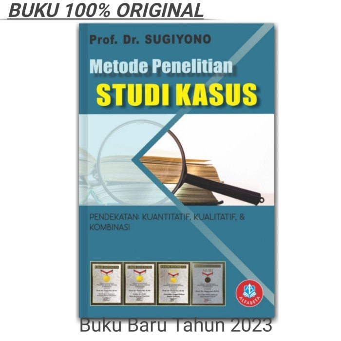 

Metode Penelitian Studi Kasus Prof. Dr. Sugiyono Alfabeta Original