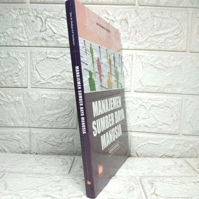 

Buku Msdm Manajemen Sumber Daya Manusia Edisi Revisi Drs. Malayu Sp