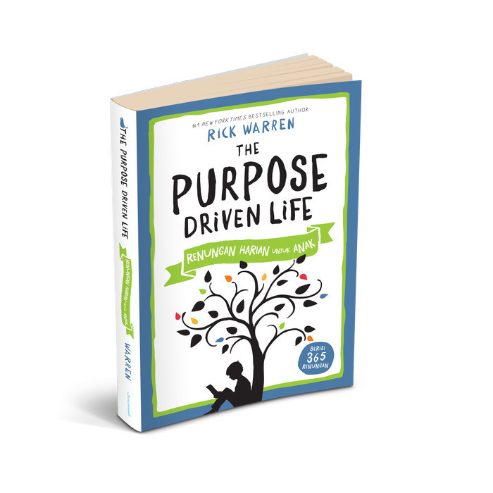 

THE PURPOSE DRIVEN LIFE RENUNGAN HARIAN UNTUK ANAK
